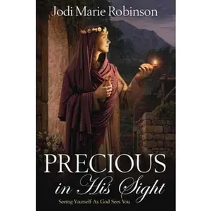 USED Book - Precious in His Sight: Seeing Yourself as God Sees You by Jodi Marie Robinson (Paperback) - english