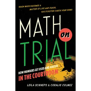 Math on Trial by Leila Schneps, Coralie Colmez [Hardcover Book]