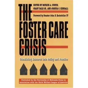 USED-The Foster Care Crisis: Translating Research into Policy and Practice (CHILD, YOUTH, AND FAMILY SERVICES) by Patrick A. Curtis (Paperback)