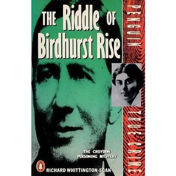 USED-The Riddle of Birdhurst Rise: The Croydon Poisoning Mystery (Penguin True Crime) by T. Whitting (Paperback)