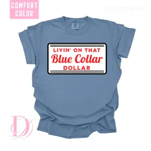 Blue Collar Dollar Comfort Color T-shirt