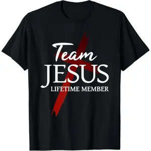 Christian God Faith Graphic Tee - Team Jesus Lifetime Member Cotton T-Shirt