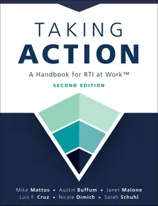 Taking Action; Second Edition: Second Edition: A Handbook for Rti at Work(tm) (a Crucial Guide to Support Student Achievement Through Mtss and the PLC -- Mike Mattos, Paperback
