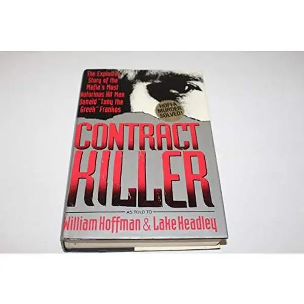 USED Book - Contract Killer: The Explosive Story of the Mafia's Most Notorious Hitman Donald Tony the Greek Frankos by William Hoffman (Hardcover) - english