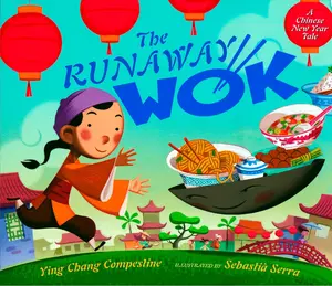 USED-The Runaway Wok: A Chinese New Year Tale by Compestine, Ying Chang (Hardcover)