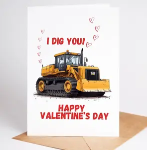 Bulldozer Valentines Card,  I Dig You Valentine’s Day Card