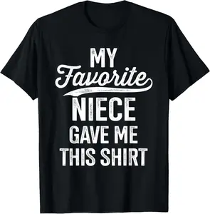 100% Cotton From favorite niece for uncle fathers day birthday christmas T-Shirt