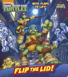 USED-Flip the Lid! (Teenage Mutant Ninja Turtles: Half-Shell Heroes) (Lift-the-Flap) by Random House (Unknown)
