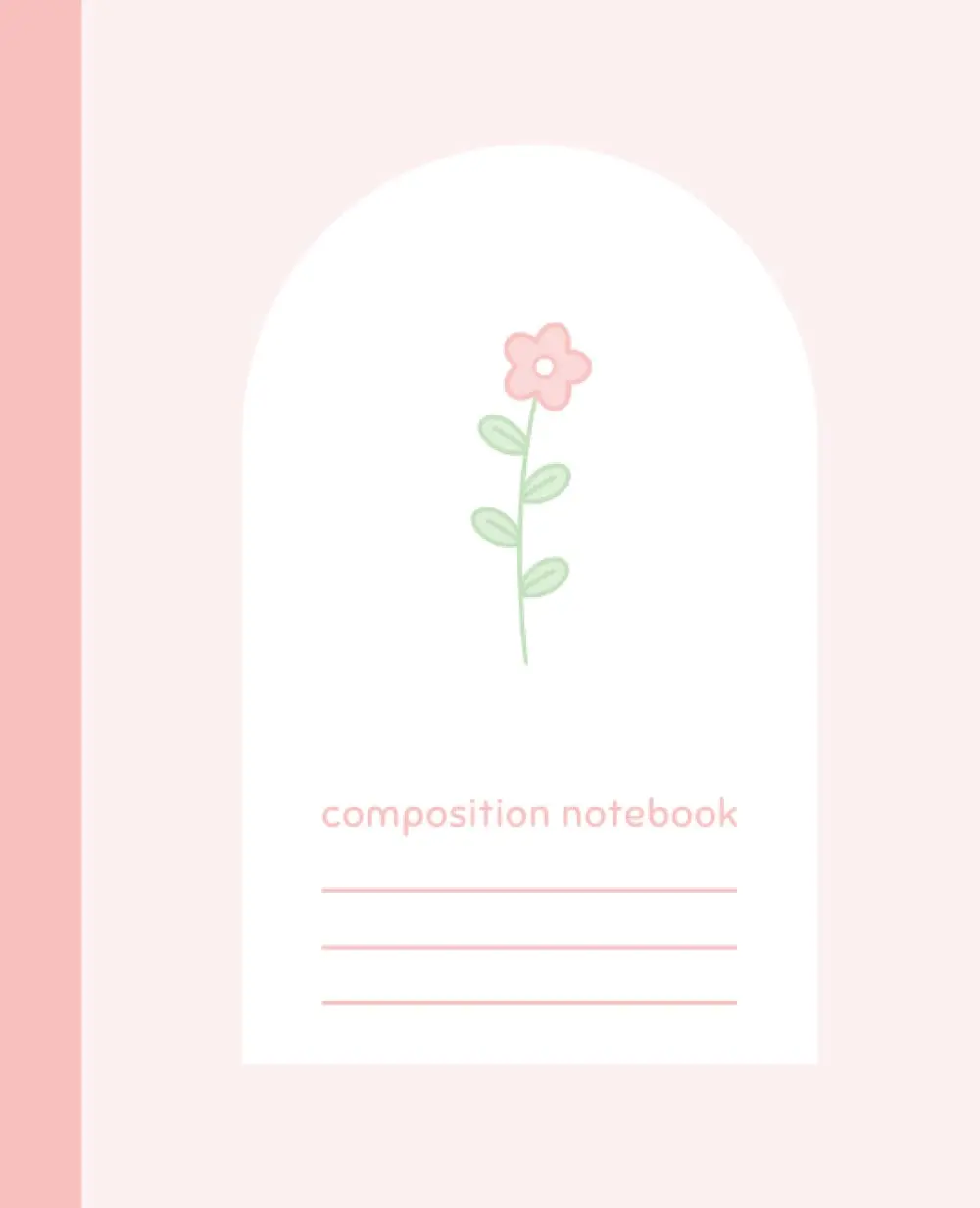 Composition Notebook: Wide Ruled Pink Floral Composition Book | Cute Aesthetic Flower Journal Gift for Girls Teens Adults School Work and College