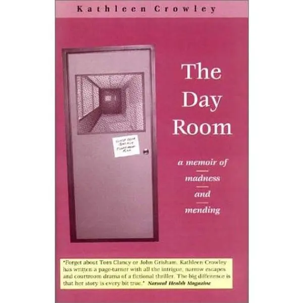 USED-The Day Room: A Memoir of Madness and Mending by Kathleen Crowley (Hardcover)