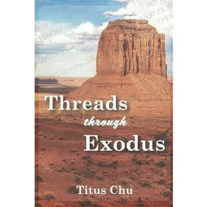 USED-Threads Through Exodus by Chu, Titus (Paperback)