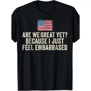 Fun political satire t-shirts are we great  Because I just feel embarrassed with worn out map of the United States American flag design unisex adult casual comfortable fit t-shirt round neck shor.png