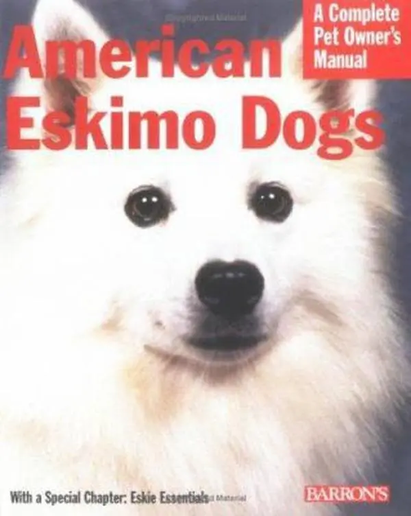 USED-American Eskimo Dogs: Everything About Purchase, Care, Nutrition, Behavior, And Training (Complete Pet Owner's Manual) by D. Caroline Coile (Paperback)