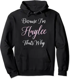 Haylee Name Personalized Women Cute Pink Girl Custom Gift Pullover Hoodie - Destynibrown Shop 82B07YT73PBQ