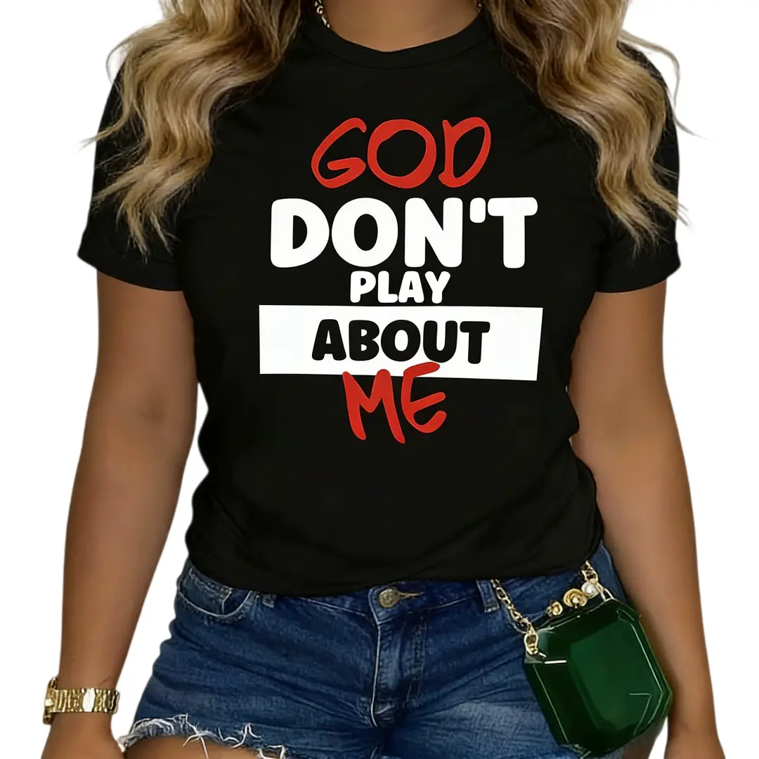 Women's "God Don't Play About Me" Graphic T-Shirt - Streetwear Crew Neck Shortsleeve, Soft Breathable Cotton Fabric, Classic Casual Comfortable Fit, Faith-Focused Essential OOTD Top