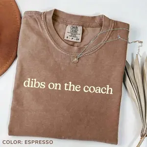 Comfort Colors Dibs On The Coach Shirt, Coach Wife T-shirt, Coach Girlfriend Gift, Funny Coach Shirt, Football Coach Shirt, Baseball Coach