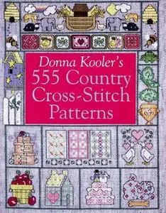 USED-Donna Kooler's 555 Country Cross-Stitch Patterns by Donna Kooler (Paperback)