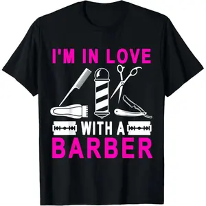 Cotton I'm In Love With A Barber Hairdresser Lover Barber Wife T-Shirt