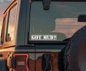 Got Mud? Premium Vinyl Decal for Your Vehicle - Stylish and Clear Text Design