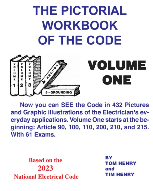 The Pictorial Workbook of the Code Volume 1 Based on the 2023 NEC