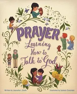 USED-Prayer: Learning How to Talk to God by Groth, Jeanette L. (Paperback)