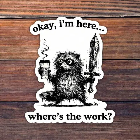 Funny Work for Laptops, Water Bottles, Desks, Reusable Design, Perfect Gift for Colleagues, Students, Funny Office Decor, Decorative Stickers, Art Stickers