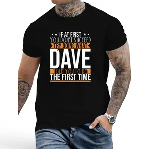 Loose Fit Casual Funny Dave T-Shirt – Inspirational Black Humor Quote, Machine Washable Cotton Fabric
