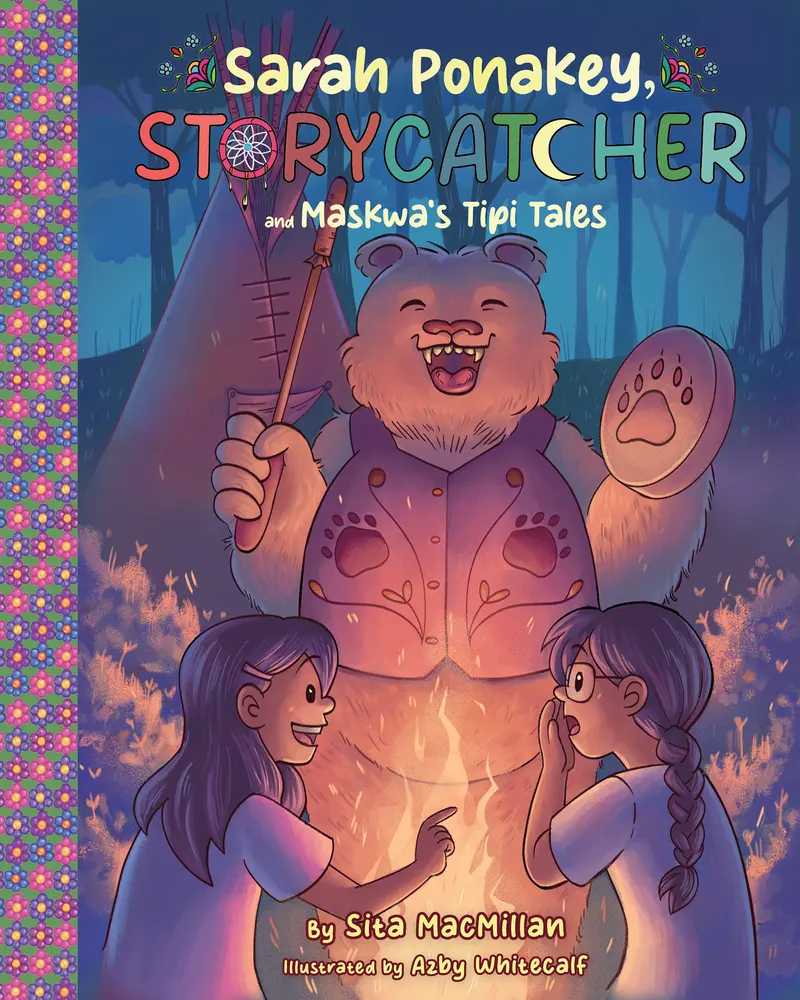 USED-Sarah Ponakey, Storycatcher and Maskwa's Tipi Tales by MacMillan, Sita (Paperback)