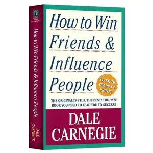 How to Win Friends and Influence People by Dale Carnegie – The Timeless Guide to Success & Persuasion