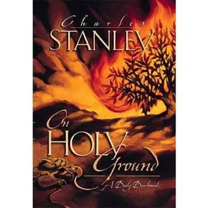 USED-On Holy Ground: A Daily Devotional by Charles Stanley (Hardcover)