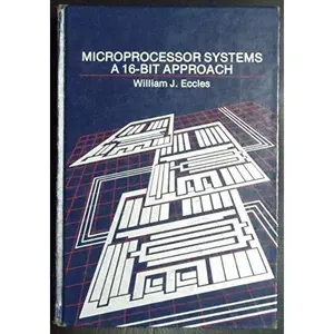 USED-Microprocessors Systems: A 16 Bit Approach by William Eccles (Hardcover)