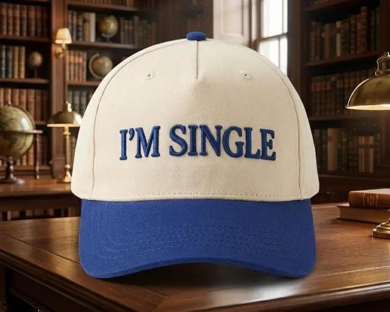 I'm Single Hat, Funny Embroidered Baseball Cap, Valentine's Day Gift, Trendy Dad Hat, Custom