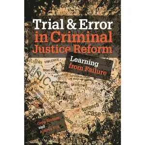 USED-Trial & Error in Criminal Justice Reform: Learning from Failure by Greg Berman (Paperback)