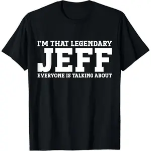 Jeff Personal Name Name Funny Jeff T-Shirt,Unisex,Made in USA.