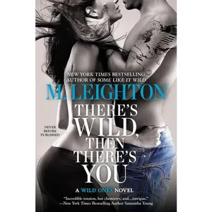 USED-There's Wild, Then There's You by Leighton, M. (Paperback)