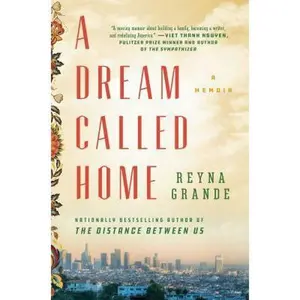 USED-A Dream Called Home: A Memoir by Grande, Reyna (Hardcover)