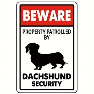 Beware Property Patrolled By Dachshund Security Sign, Yard Sign, Aluminum Traffic Road Sign for Outdoor Cafe or Coffee Shop Decor