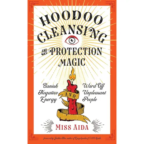 Hoodoo Cleansing and Protection Magical Spell Book by Miss Aida - 240p Paperback Folk Aura Manual, Santeria Cultural Guide for Diagnosing Bad Luck Cycles, Bewitched People Clearing, African American Occult Resource for Fraud-Identifying Practitioners