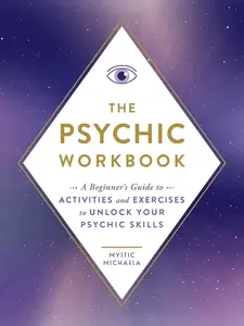 The Psychic Workbook: A Beginner's Guide to Activities and Exercises to Unlock Your Psychic Skills Paperback.