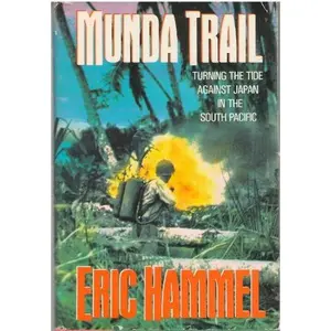 USED-Munda Trail: Turning the Tide Against Japan in the South Pacific by Eric Hammel (Hardcover)