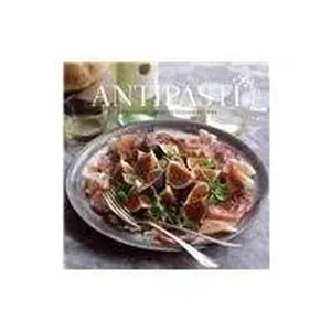 USED-Antipasti: A Delicious Array of Italian Recipes (Gourmet Collection) by a-delicious-array-of-italian-recipes (Hardcover)