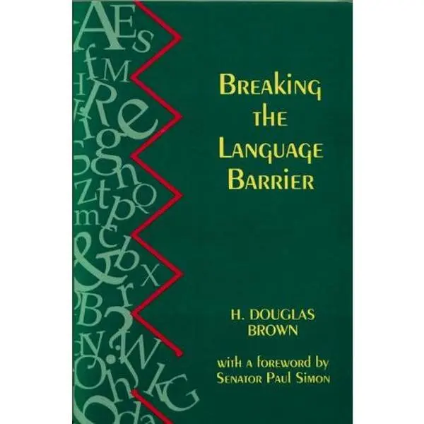 USED-Breaking the Language Barrier: Creating Your Own Pathway to Success by H. Douglas Brown (Paperback)