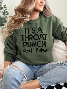 It's A Throat Punch Kind Of Day ~ Unisex Crewneck Sweatshirts Printed in the USA