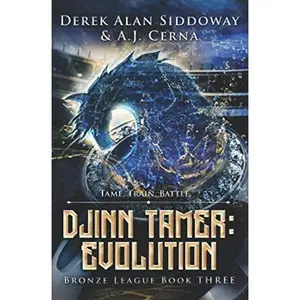 USED-Evolution: A Monster Battling LitRPG (Djinn Tamer - Bronze League) by Derek Alan Siddoway (Paperback)