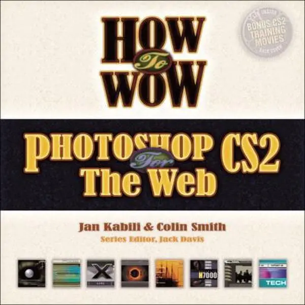 USED How to Wow: Photoshop CS2 for the Web Tutorials Book - Graphics Design, Computer Graphics, Digital Art Guide by Jan Kabili (Paperback)