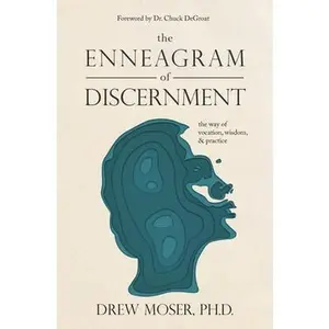 USED-The Enneagram of Discernment: The Way of Vocation, Wisdom, and Practice by Moser, Drew (Paperback)
