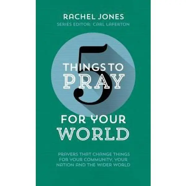 USED-5 Things to Pray for Your World: Prayers That Change Things for Your Community, Your Nation and the Wider World by Jones, Rachel (Paperback)