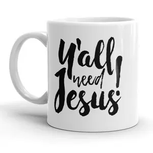Yall Need Jesus Mug Funny Southern Religious Coffee Cup - 11oz Funny Coffee Mugs Ceramic Printed Drinkware Cup