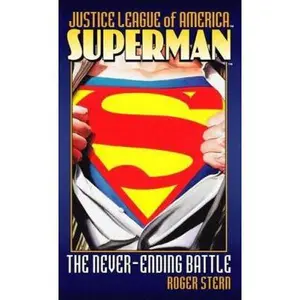 USED-Superman: The Never-Ending Battle (Justice League of America) by Roger Stern (Unknown)