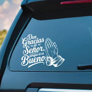 Den Gracias al Senor porque el es Bueno,Car Decal Vinil stiker .